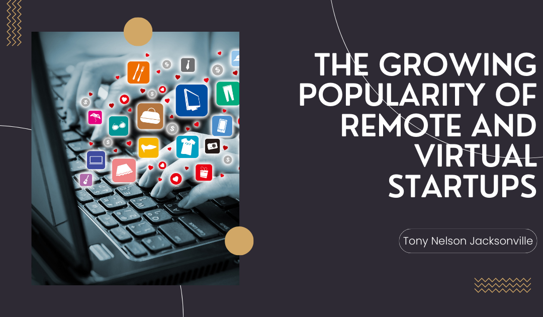 The Growing Popularity of Remote and Virtual Startups