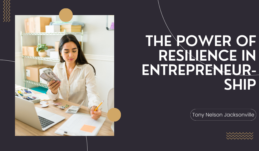 The Power of Resilience in Entrepreneurship