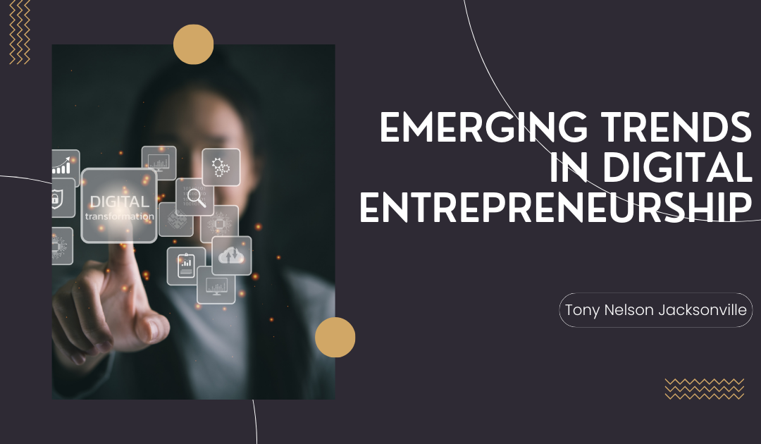 Emerging Trends in Digital Entrepreneurship